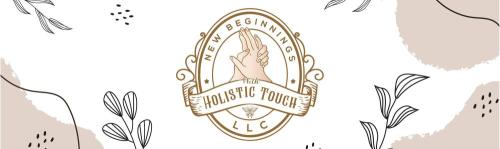 New Beginnings with Holistic Touch, LLC